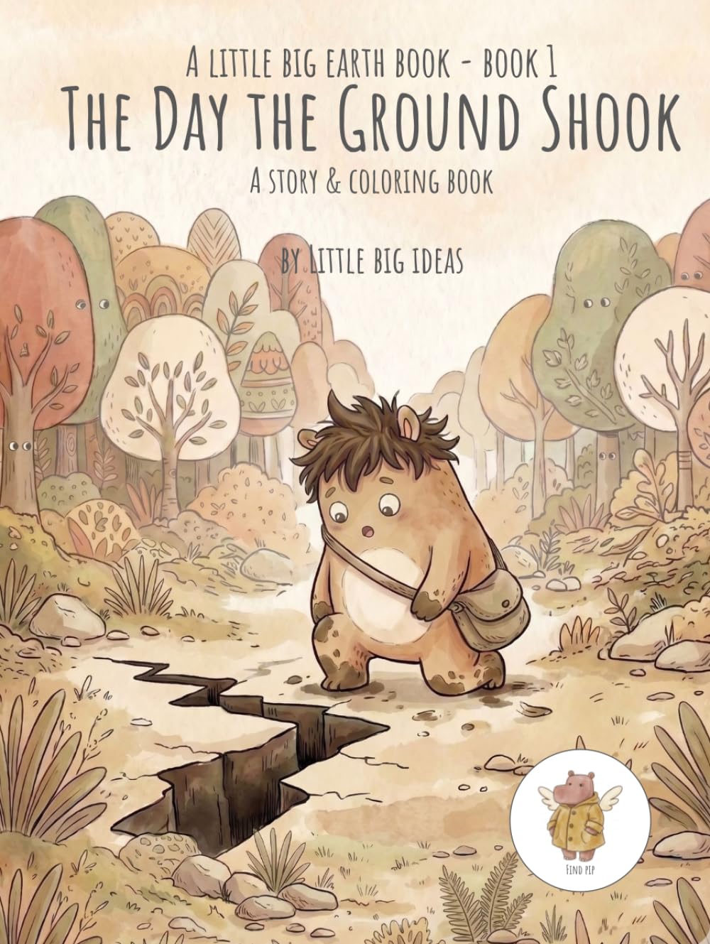 The Day the Ground Shook: A Little Big Earth Book, Book 1