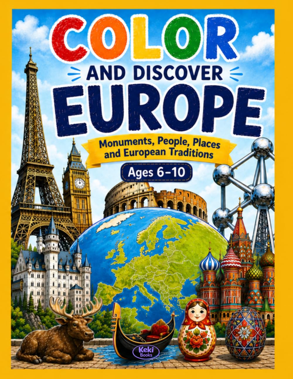 Color and Discover Europe: Monuments, People, Places and European Traditions
