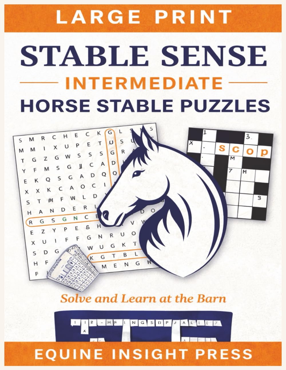 Stable Sense Mystery Puzzles: Story-Driven Horse Care Mysteries with Word Searches, Crosswords & Cryptograms (Intermediate Edition) | 24 Mysteries | 120 pages
