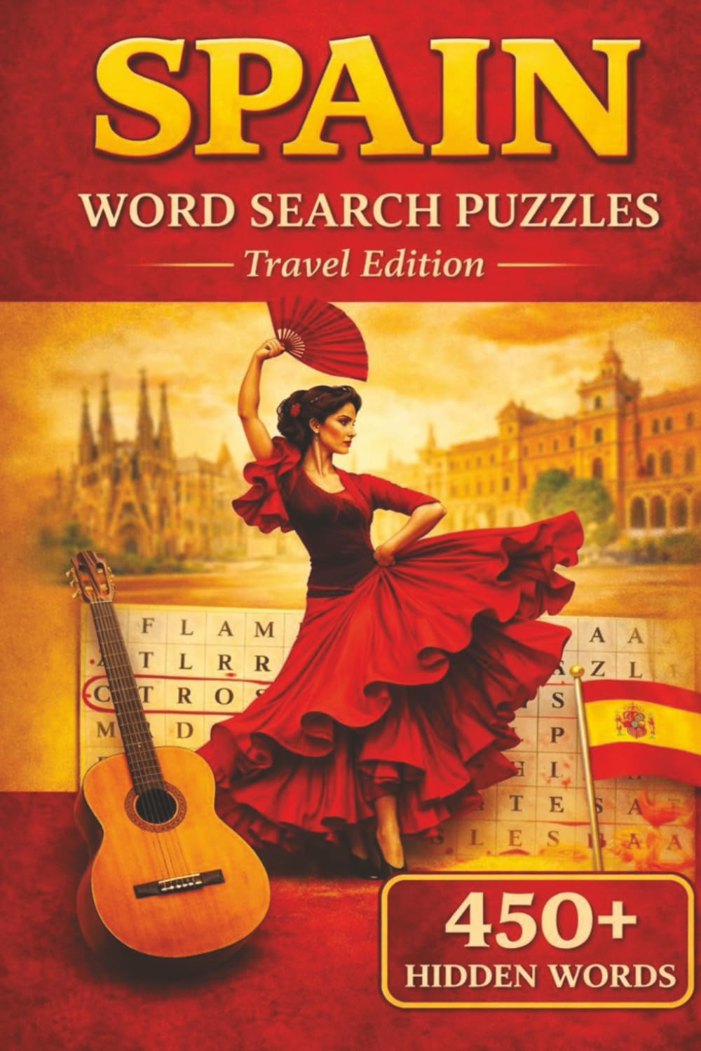 Spain Word Search Puzzle Book: Word Searches with Easy to Read Print about Spain, Spanish Culture, Spanish Food and More | 6x9 inches, 110 pages | 50+ ... Times (European Journey Word Search Series)