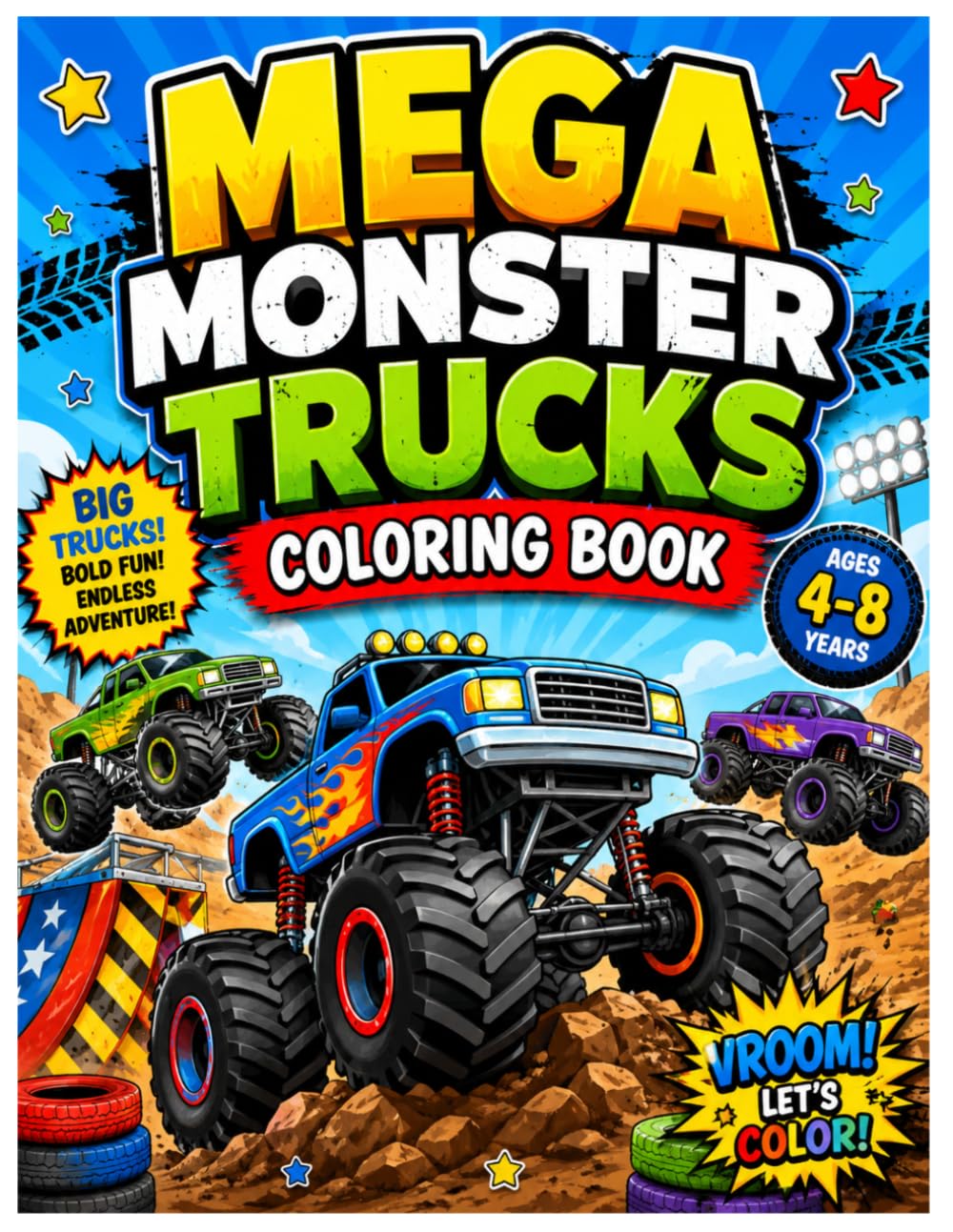 MEGA MONSTER TRUCKS Coloring Book: A Fun Coloring Adventure with 54 Bold & Easy Monster Truck Designs for Kids Ages 4–8