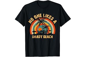 No One Likes A Shady Beach Funny Vacation T-shirt