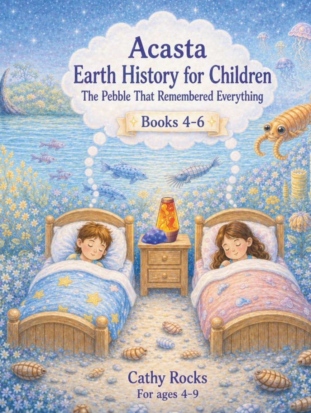 Acasta - Earth History for Children: Trilogy 2 - Books 4-6 (Acasta - Bedtime Series about Earth History: Trilogies 1-5)