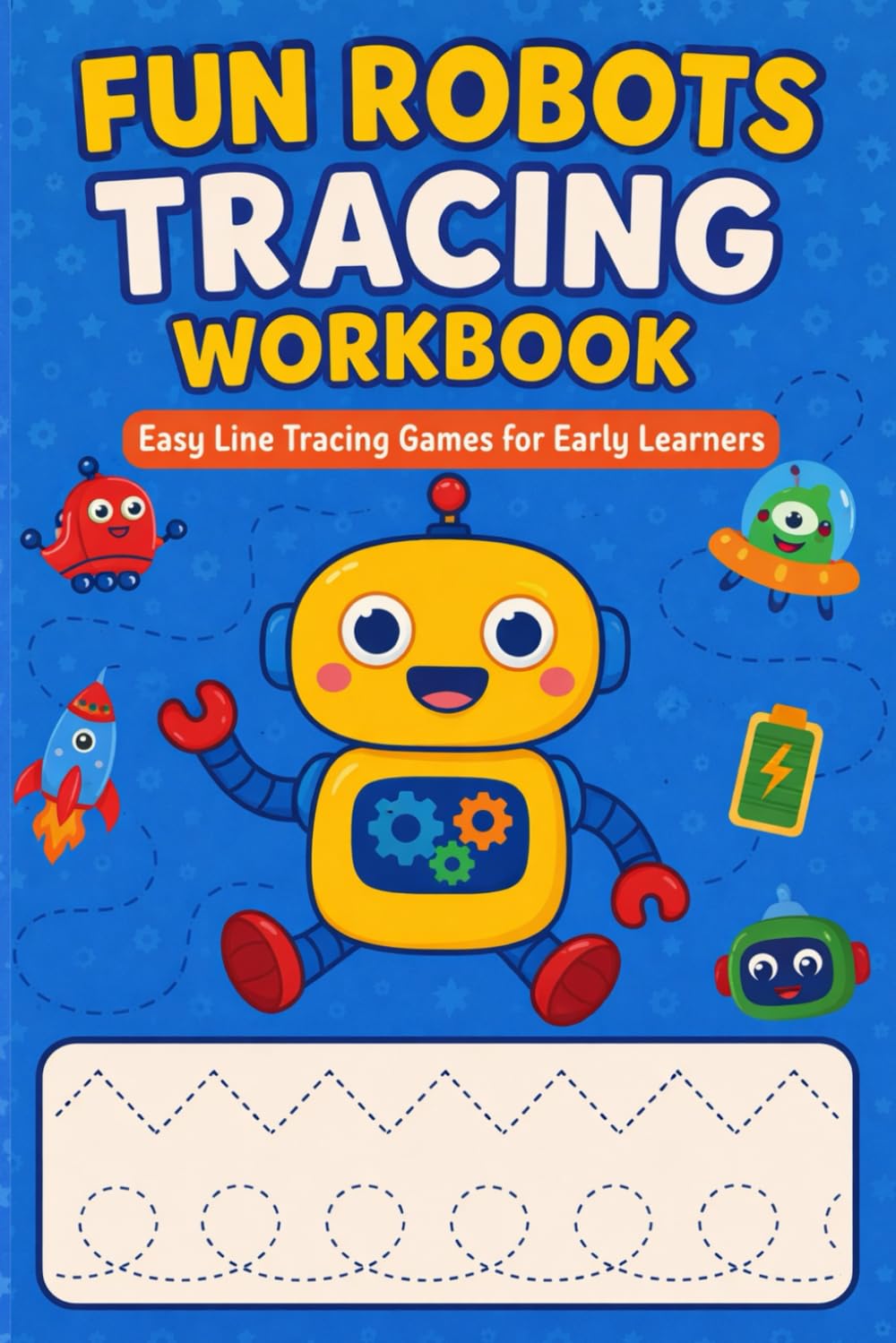 Fun Robots Tracing Workbook: Easy Line Tracing Games for Early Learners