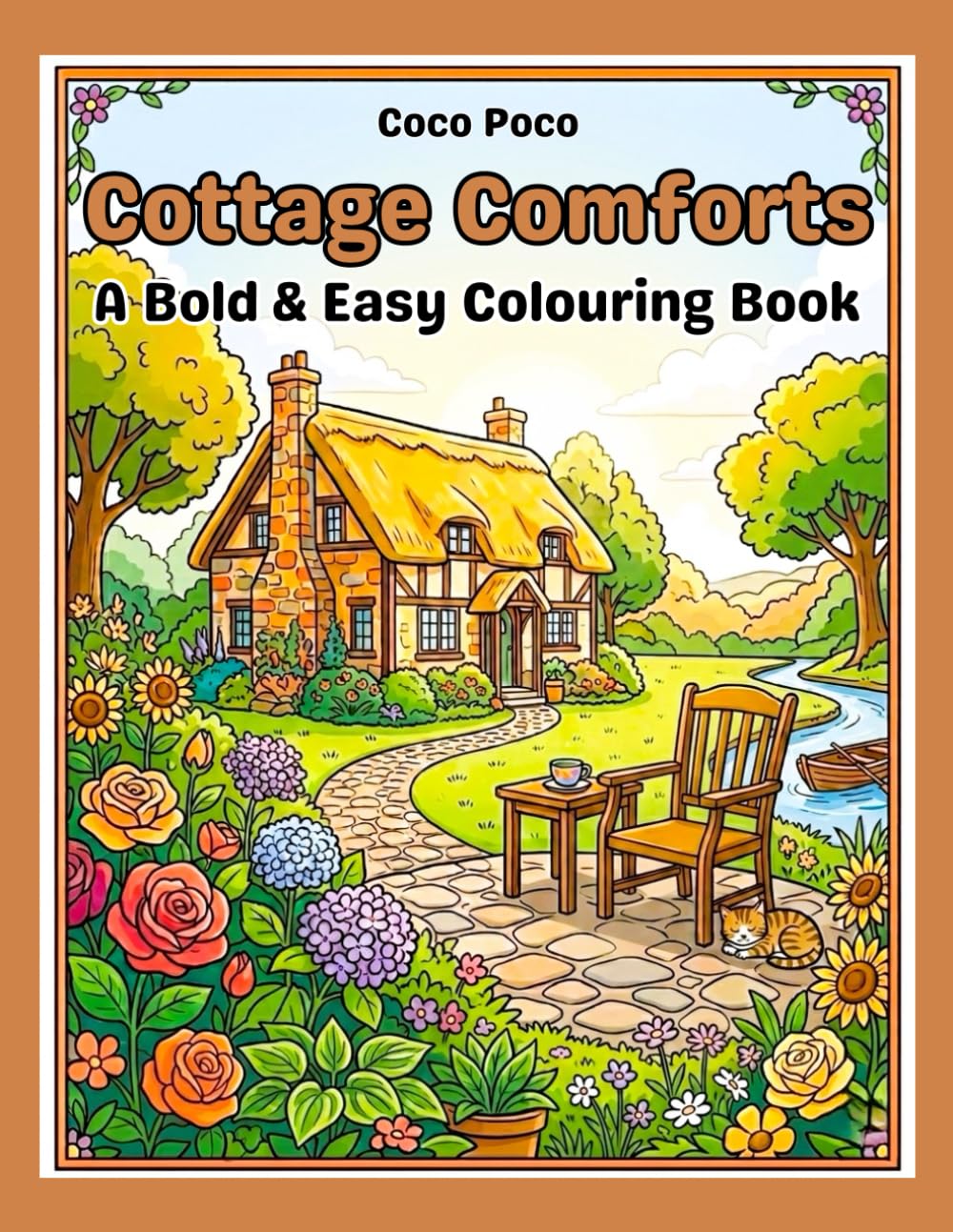 Cottage Comforts: A Large Print Colouring Book of Simple Cottages, Gardens and Country Scenes for Seniors With a Bold and Easy Style Filled With ... and Relaxation (Coco Poco: Bold & Easy Bliss)