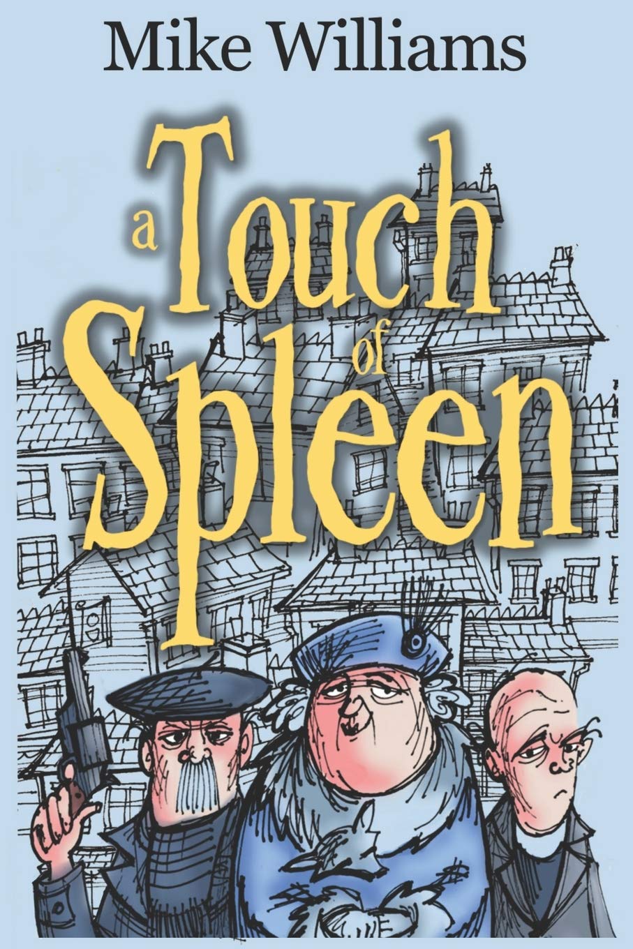 A TOUCH OF SPLEEN: The new sequel to 'The Trouble with Wyrms' trilogy: 4