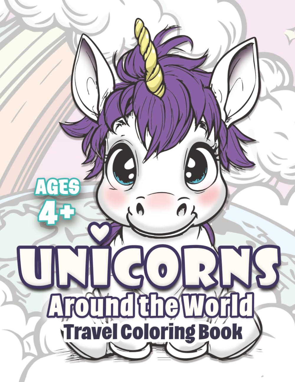 Unicorns Around the World: Travel Coloring Book for Kids Ages 4–9 | Famous Landmarks & Fun Facts
