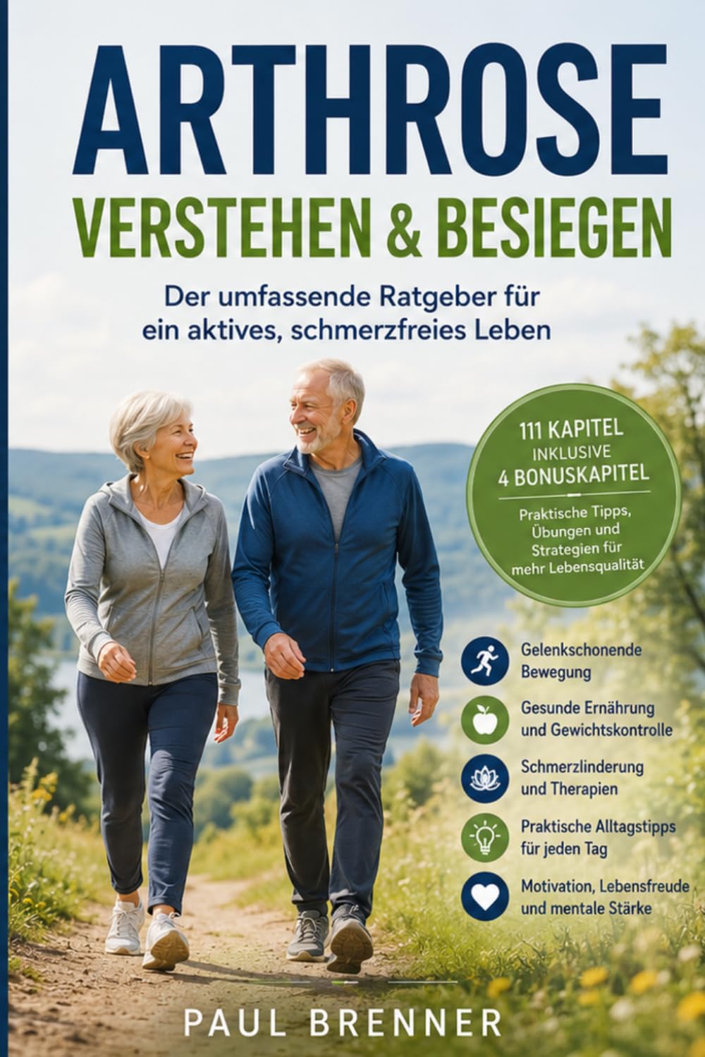 ARTHROSE IM GRIFF: Der praktische Ratgeber für weniger Schmerzen und mehr Lebensqualität