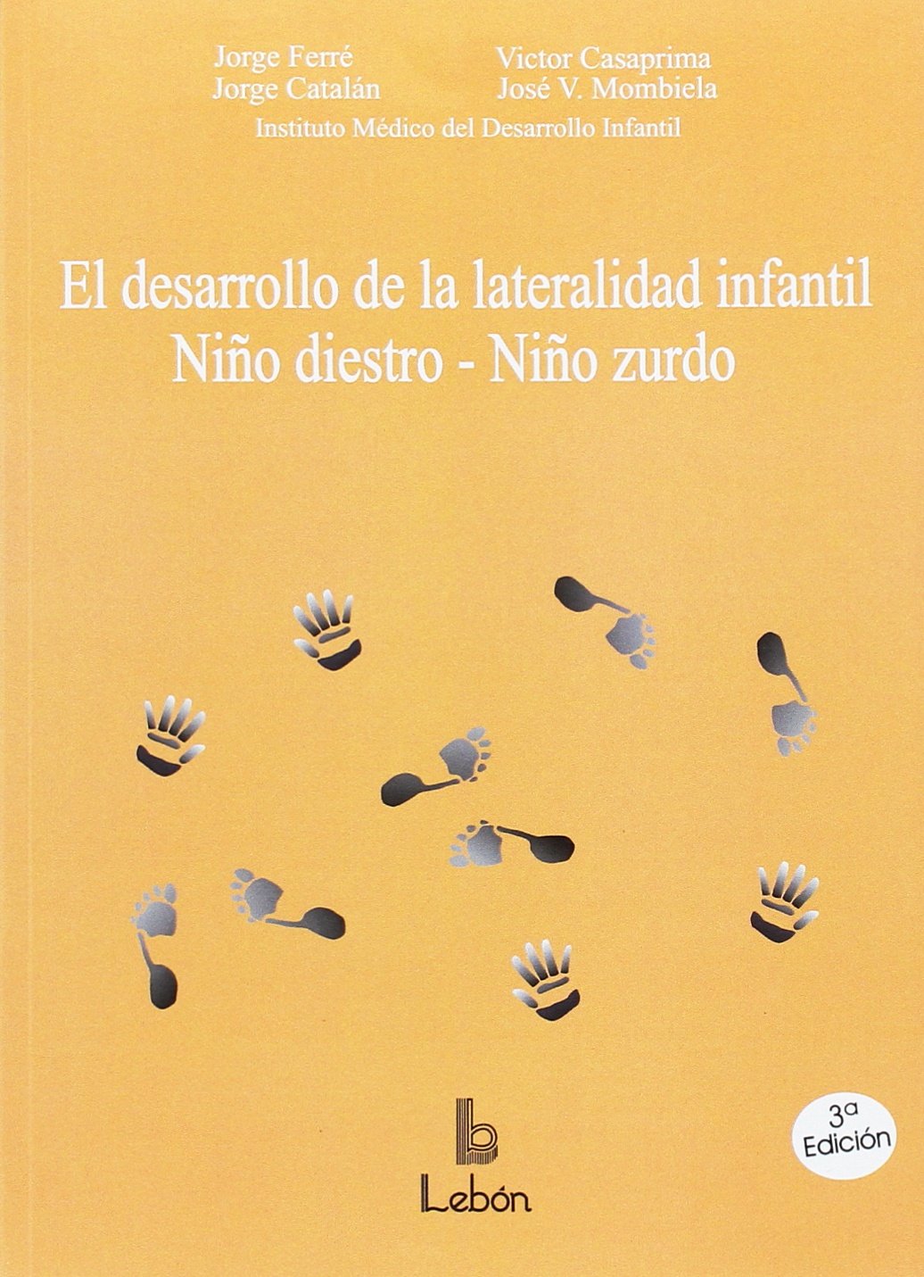 El desarrollo de la lateralidad infantil : niño diestro-niño zurdo