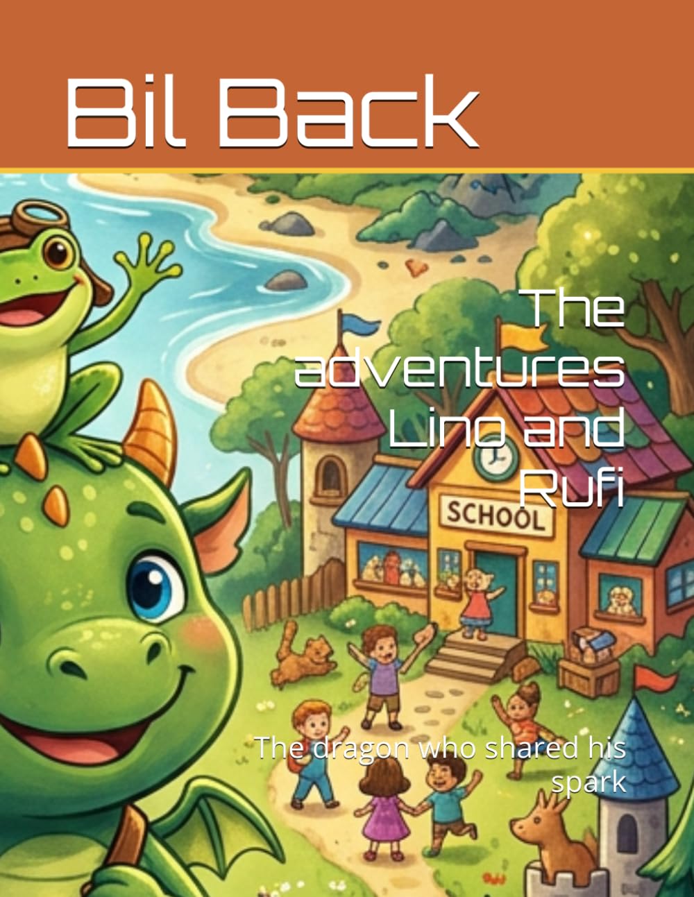 The adventures Lino and Rufi: The dragon who shared his spark
