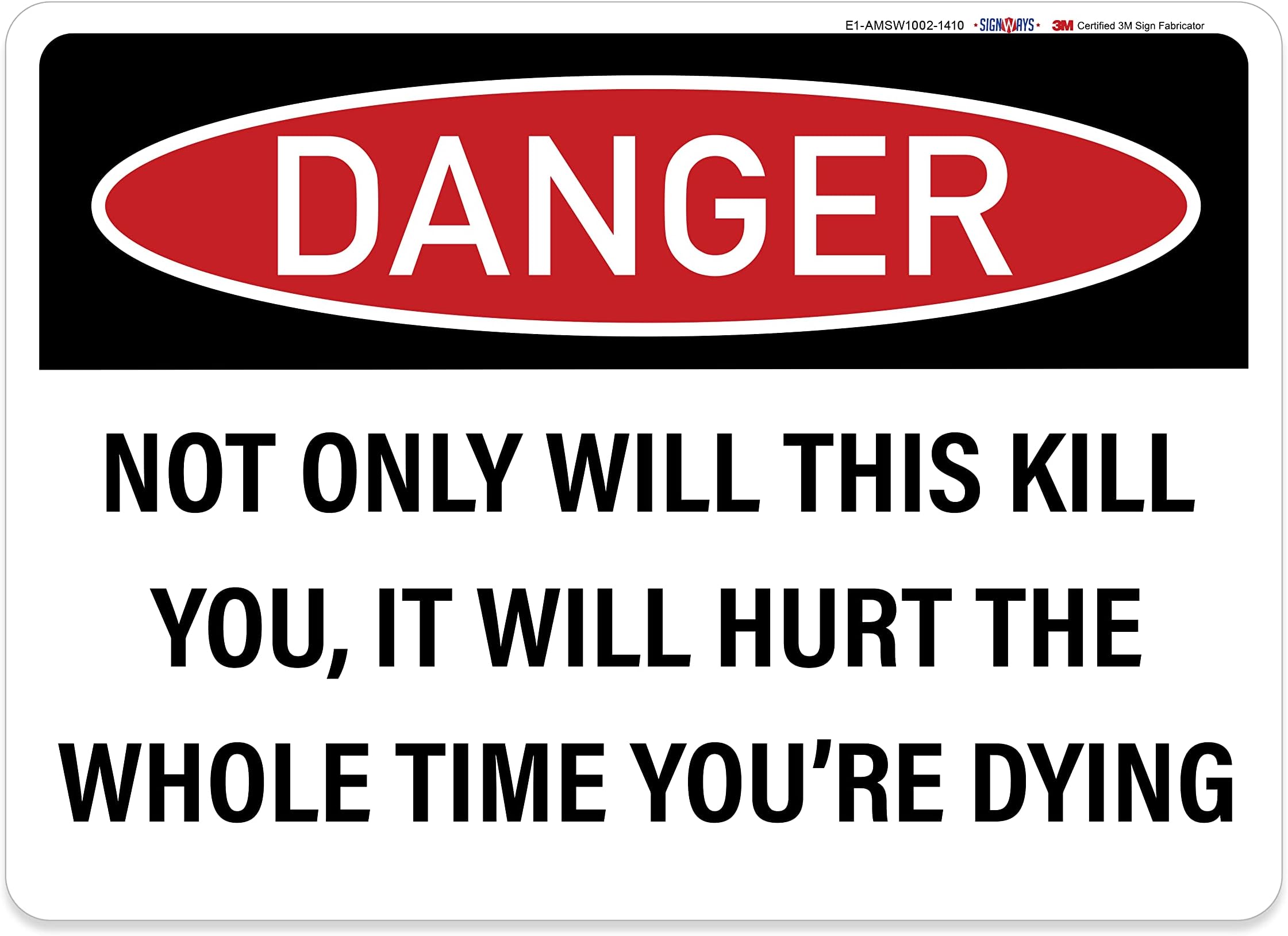 Amazon.com: Danger Sign, Not Only Will This Kill You, It Will Hurt The ...