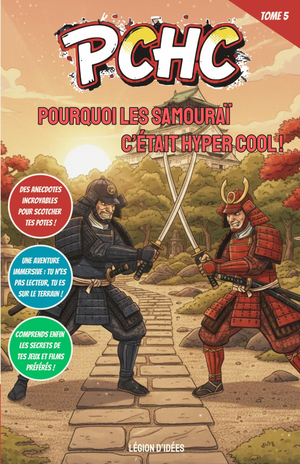 Pourquoi les Samouraïs, c’était hyper cool !: PCHC - Découvre l'honneur des guerriers du Japon, leurs armures légendaires et l'art du combat au sabre. (PCHC - Pourquoi C’est Hyper Cool !)