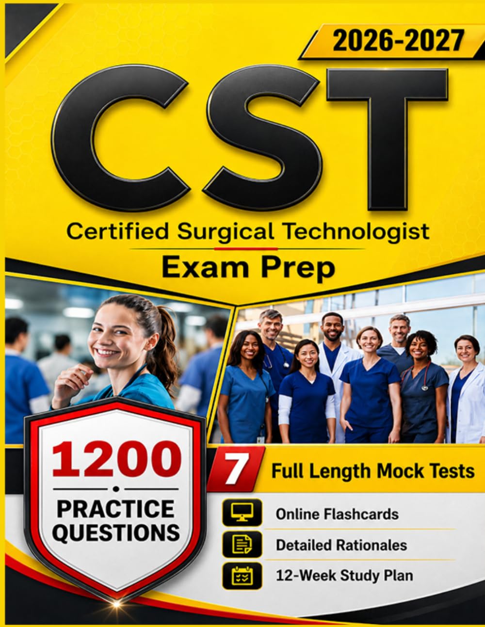 CST Study Guide 2026-2027: 1200 Practice Questions, 7 Full Length Mock Tests and Detailed Rationales for the Certified Surgical Technologist Exam Prep
