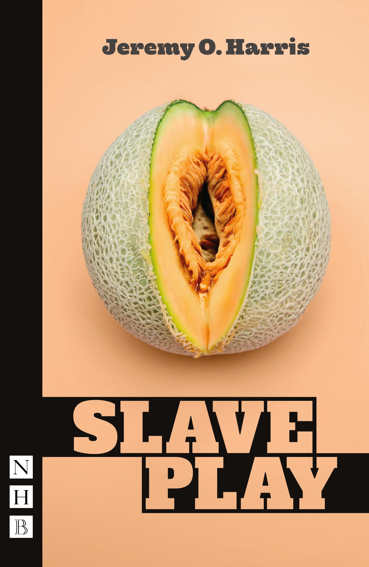 Slave Play: West End Edition (NHB Modern Plays)