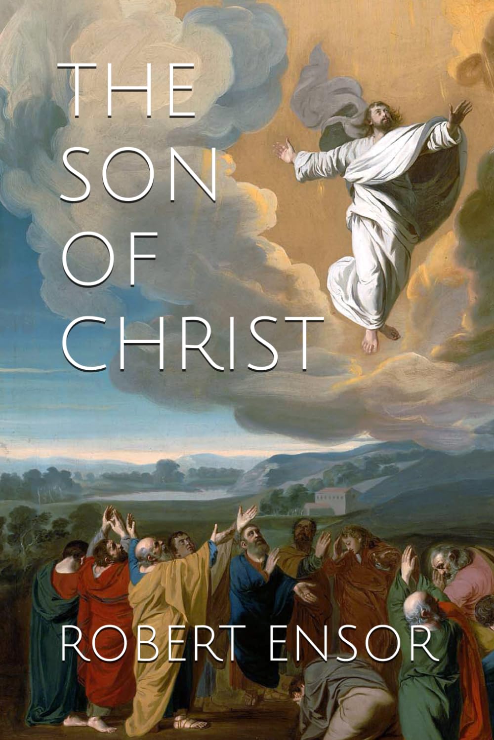 The Son of Christ: The Secret Gospel of John The Apostle (The Mindbody Series)