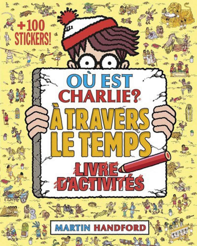Où est Charlie ? A travers le temps - Livre d'acti