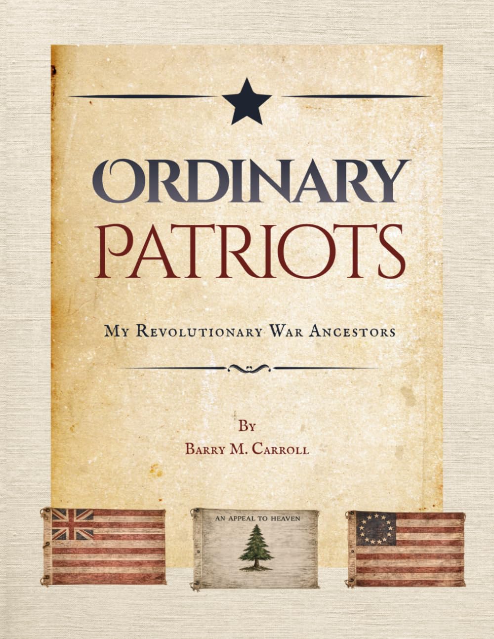 Ordinary Patriots: My Revolutionary War Ancestors