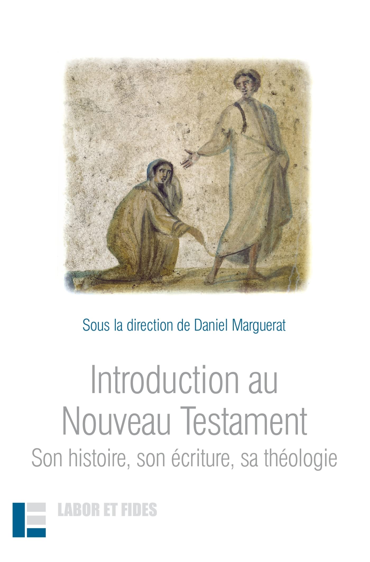 Introduction au Nouveau Testament: Son histoire, son écriture, sa théologie