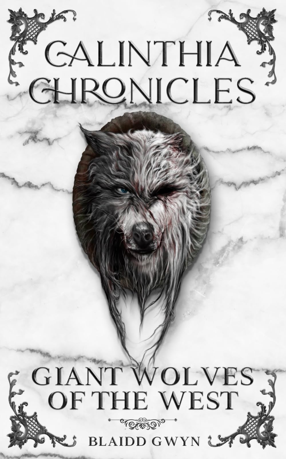 Calinthia Chronicles: Giant Wolves of the West
