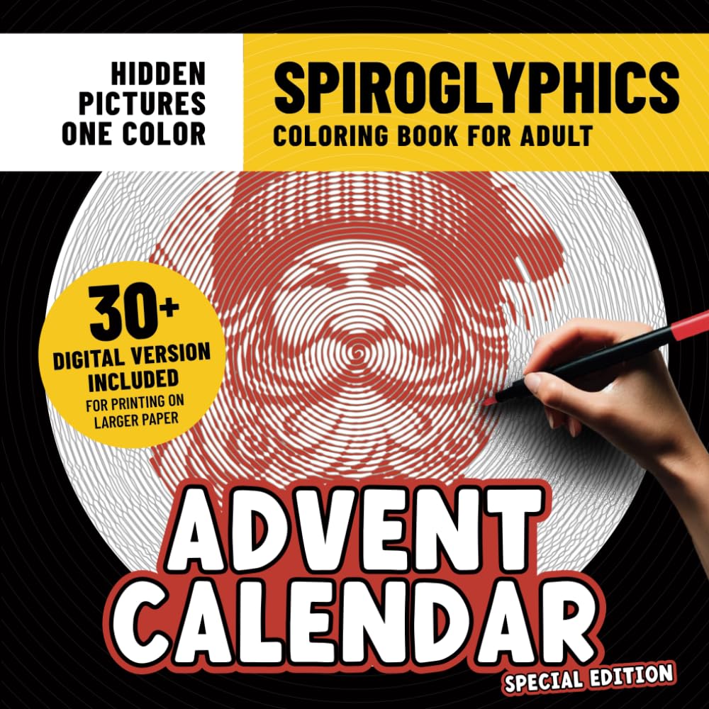 Spiroglyphics Coloring Book Advent Calendar: Christmas Coloring Pages With Hidden Pictures for Adults Stress Relief & Relaxation With Just One Color