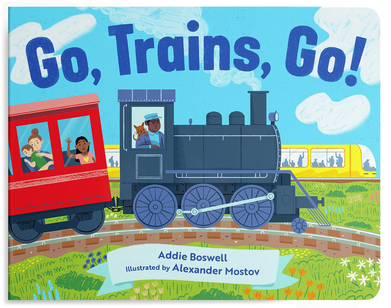 Go, Trains, Go! A Train Book for Toddlers 1-3: Boswell, Addie