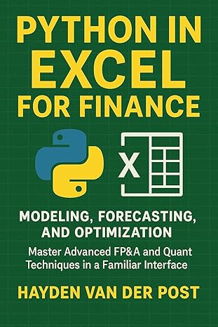 Python in Excel for Finance: Modeling, Forecasting, and Optimization: Master