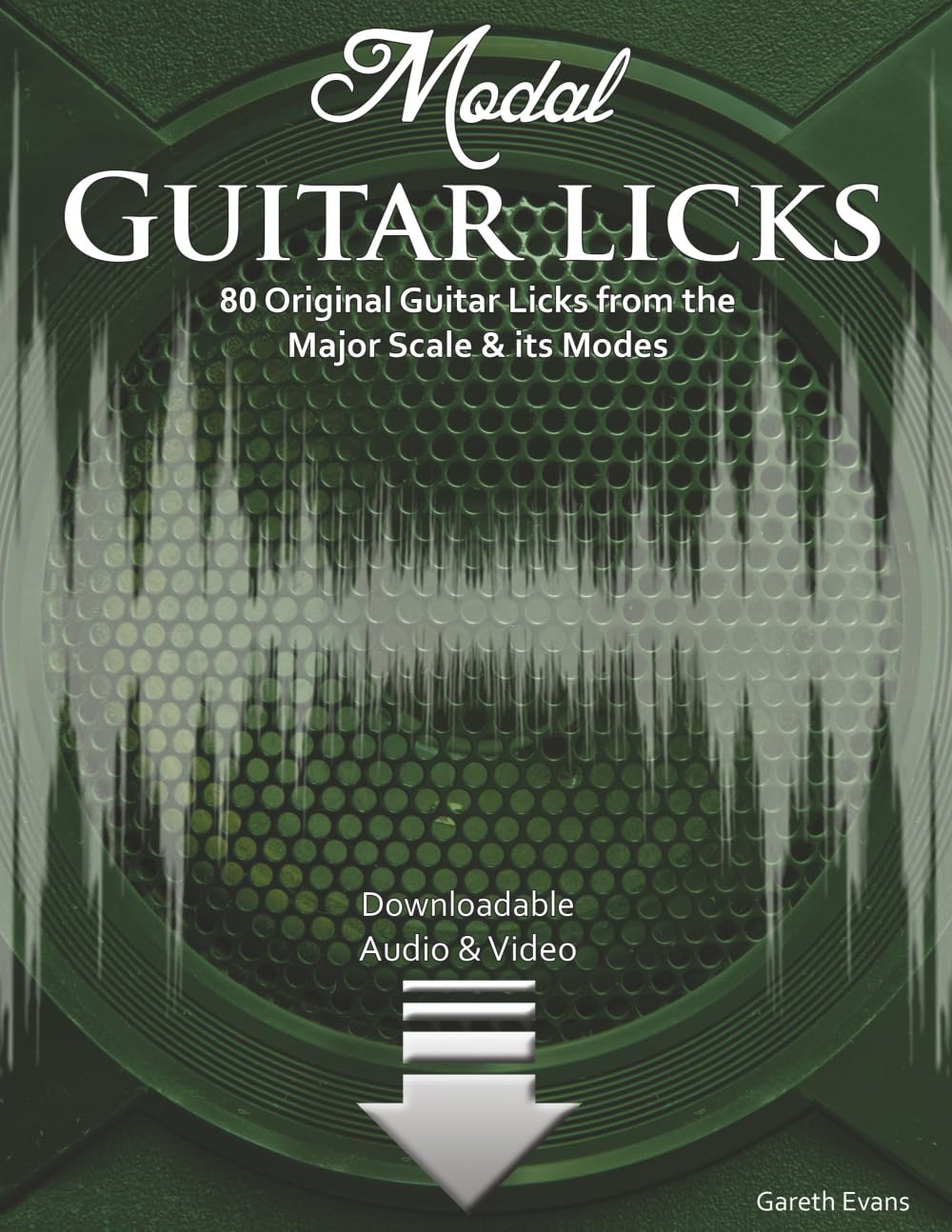 Modal Guitar Licks: 80 Original Guitar Licks from the Major scale and its Modes