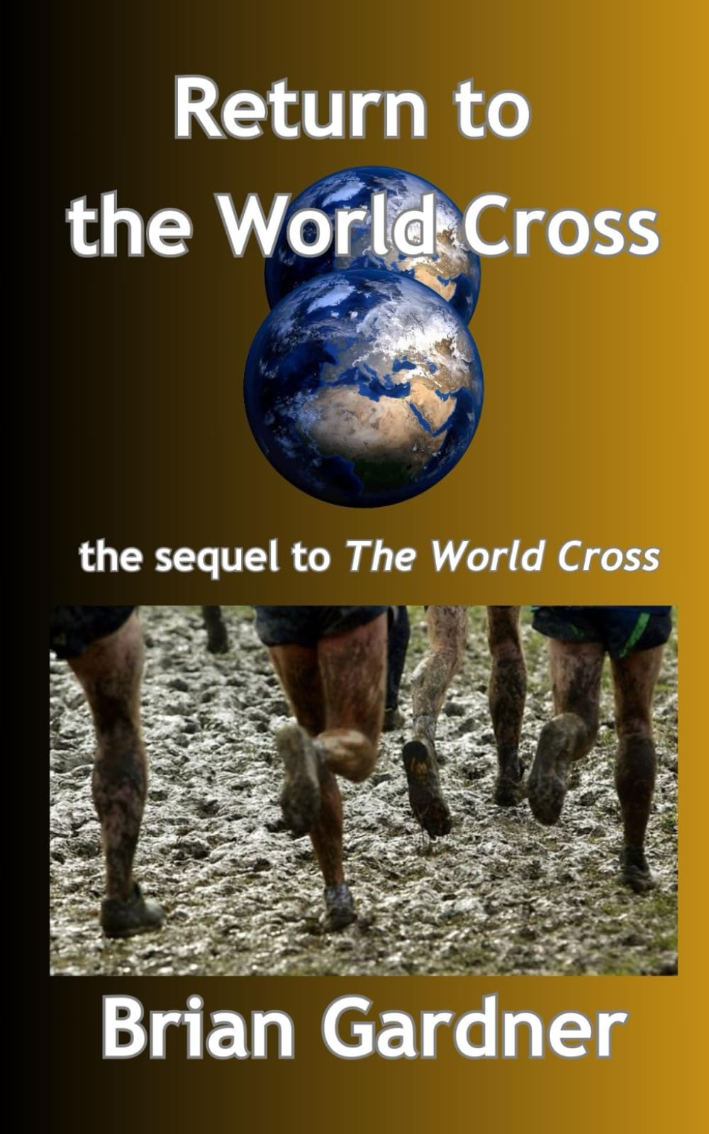 Return to the World Cross: the sequel to The World Cross