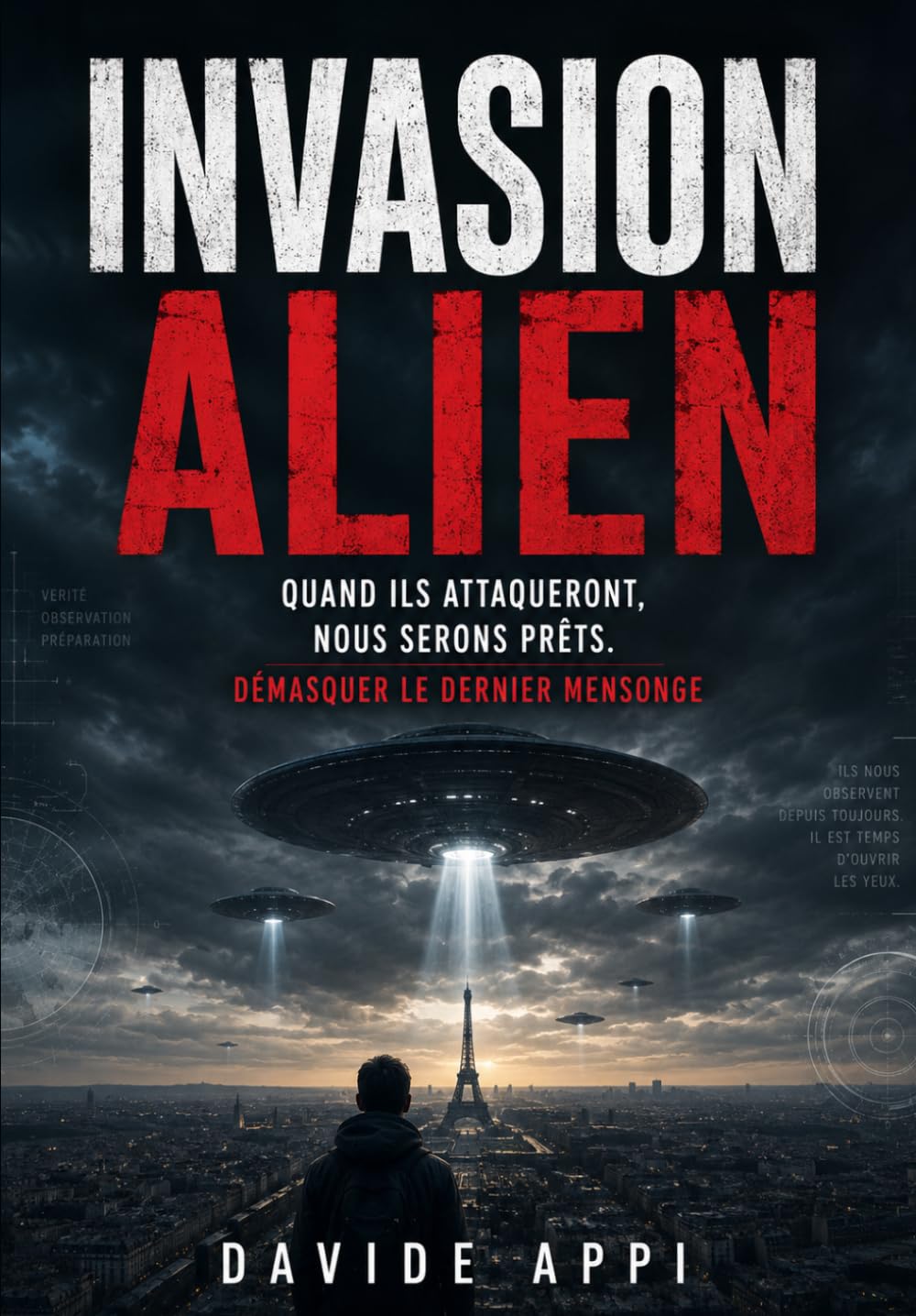 INVASION ALIEN: Quand ils attaqueront, nous serons prêts. Démasquer le dernier mensonge