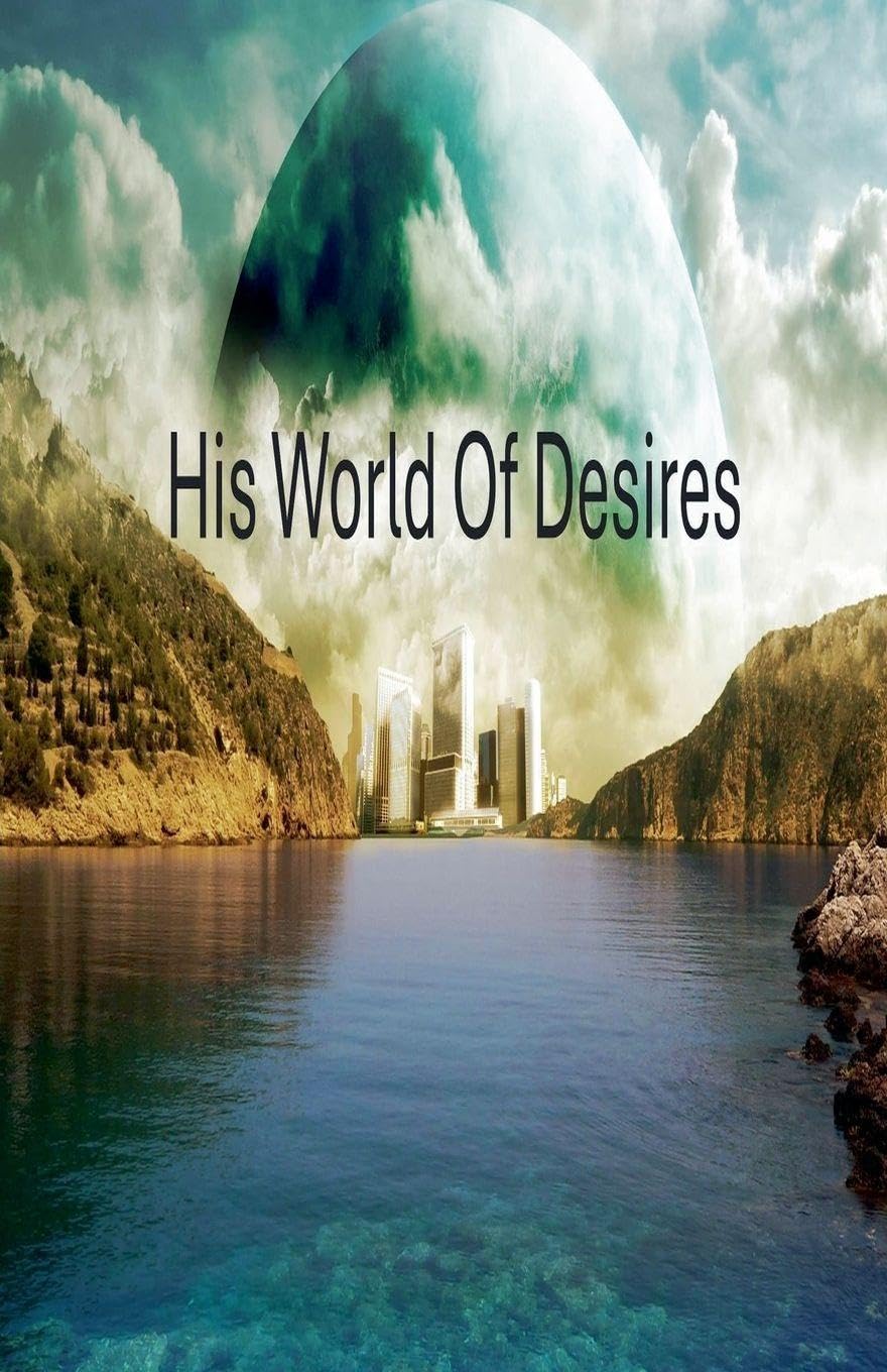 His World of Desires: 1