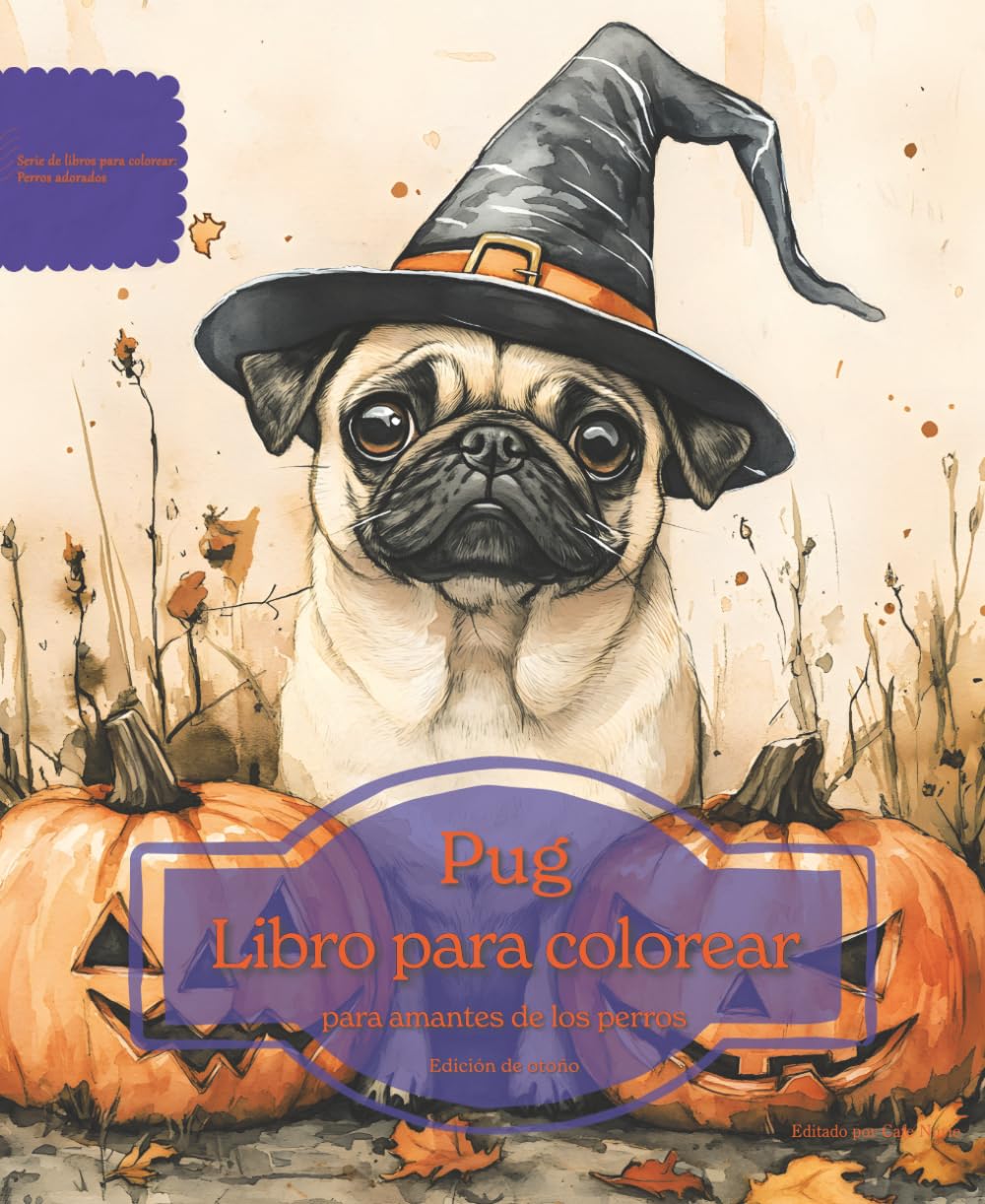 Pug: Libro para colorear para amantes de los perros - Edición de otoño (Serie de libros para colorear: Perros adorados)