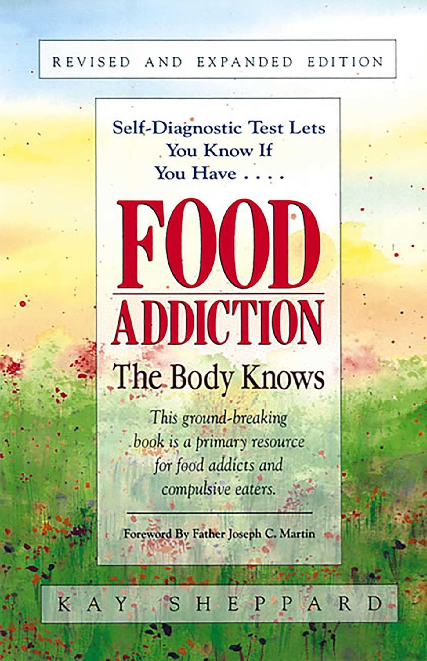 Food Addiction: The Body Knows: Revised & Expanded Edition by Kay Sheppard [Paperback] Sheppard MA, Kay