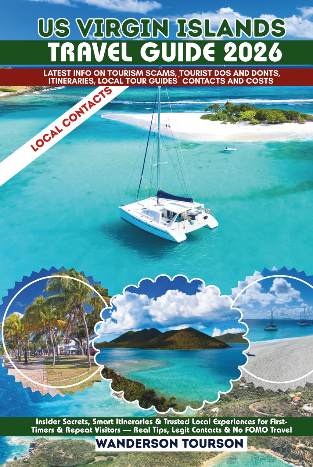 US VIRGIN ISLANDS TRAVEL GUIDE 2026: Insider Secrets, Smart Itineraries & Trusted Local Experiences for First-Timers & Repeat Visitors — Real Tips, ... (World Careful Explorer Essential Series)