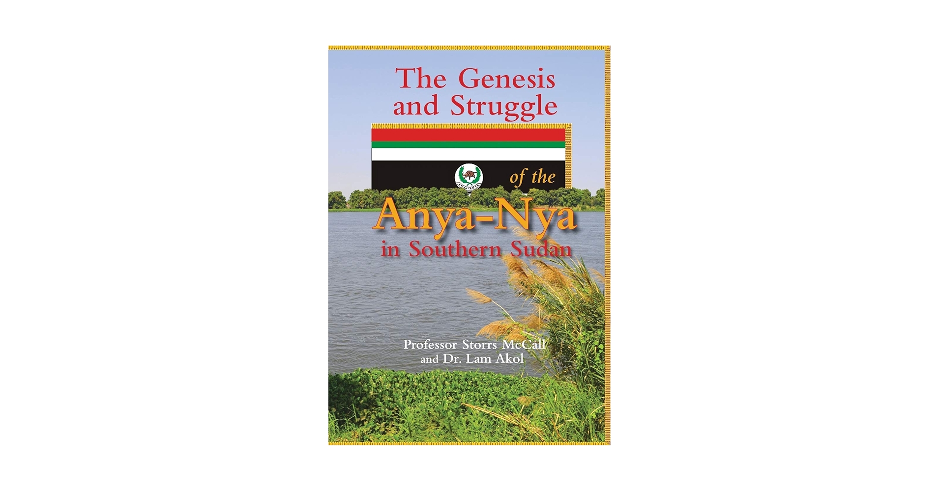 The Genesis and Struggle: of the Anya-Nya in Southern Sudan