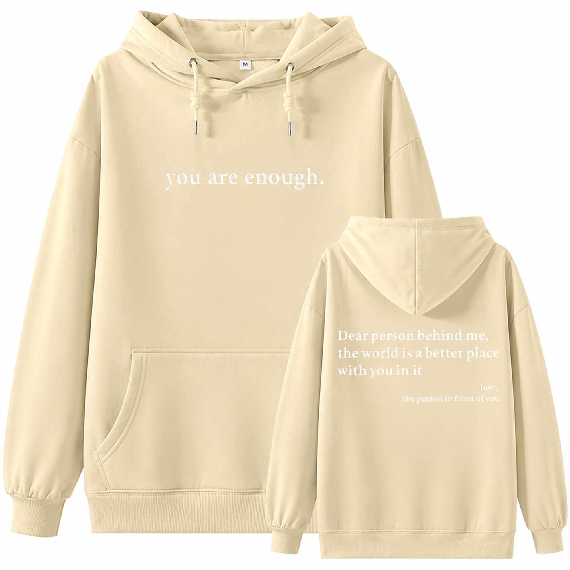 Yaepoip You are Enough Hoodie, Dear Person Behind Me Hoodie, to The Person Behind Me-World is a Better Place (Beige,L)