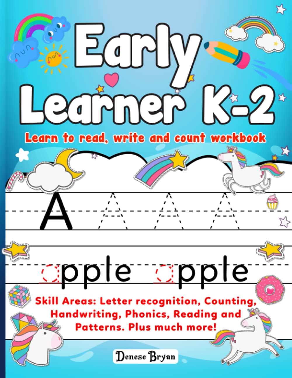 Early Learner K - 2: Learn to Read, Write and Count Workbook (Early Learner K-2: Educational Workbook Series)