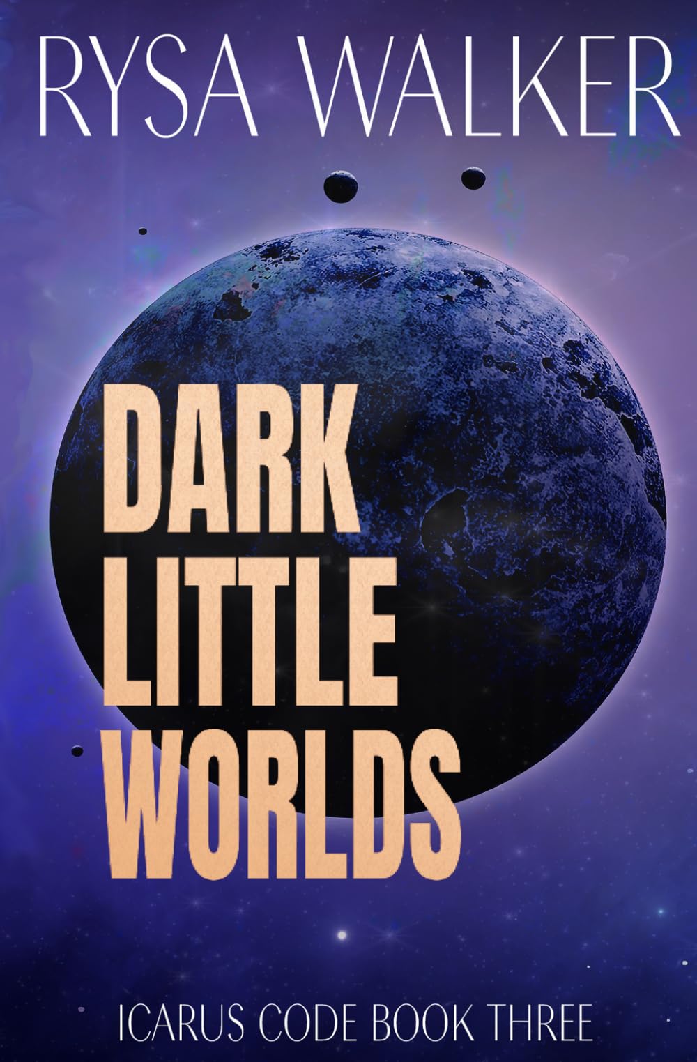 Dark Little Worlds: 3 (The Icarus Code: A Sci-Fi Thriller)
