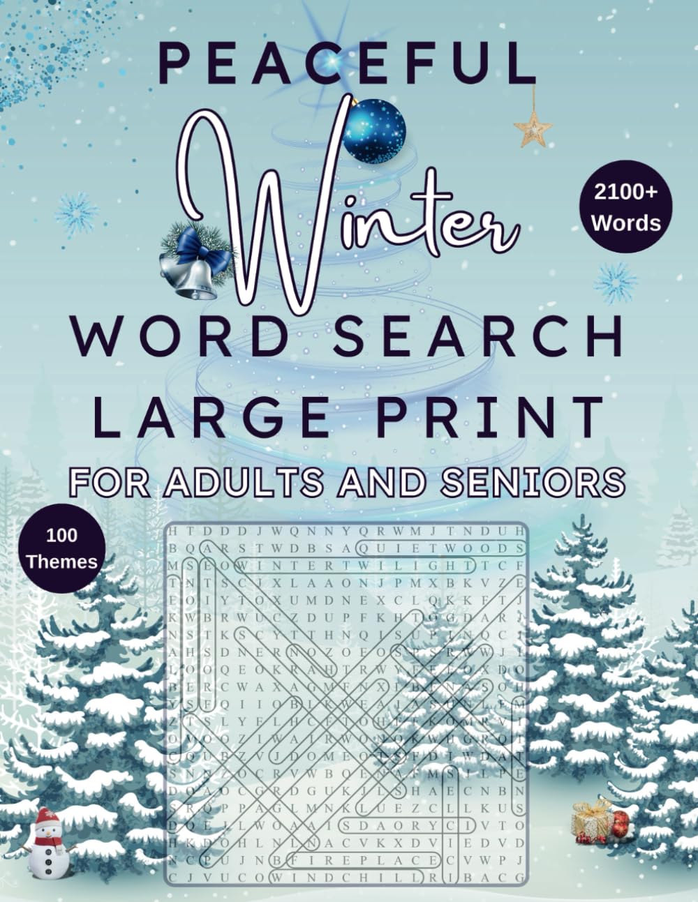 Peaceful Winter Word Search Large Print for Adults and Seniors: 100 Winter and Holiday Themes, 2100 Unique Words and Phrases