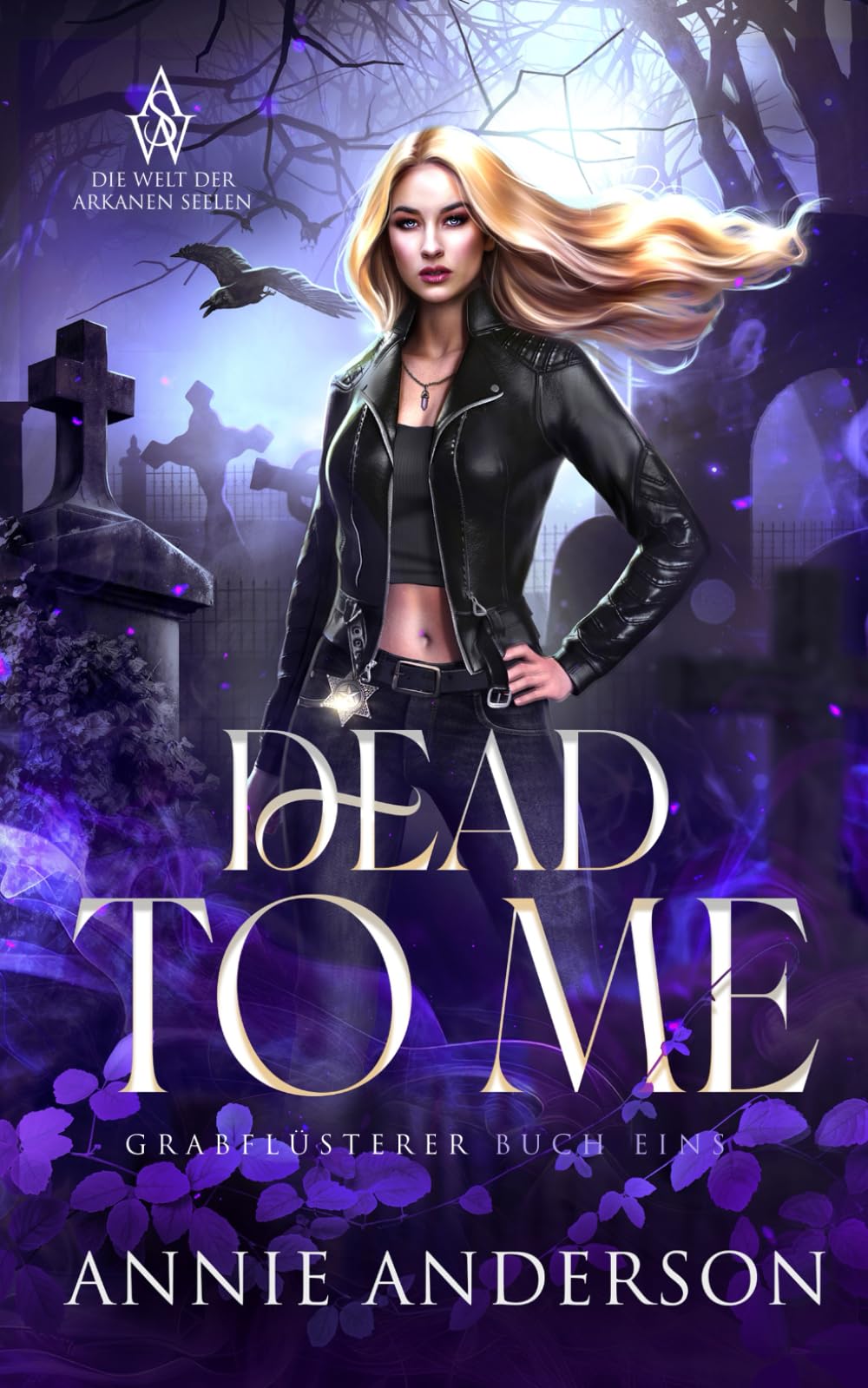 Dead to Me (Die Welt der Arkanen Seelen: Grabflüsterer, Band 1)