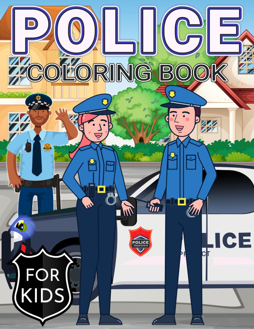 Police Coloring Book For Kids: Fun and cool policeman, dog, cars, and police station children's coloring book