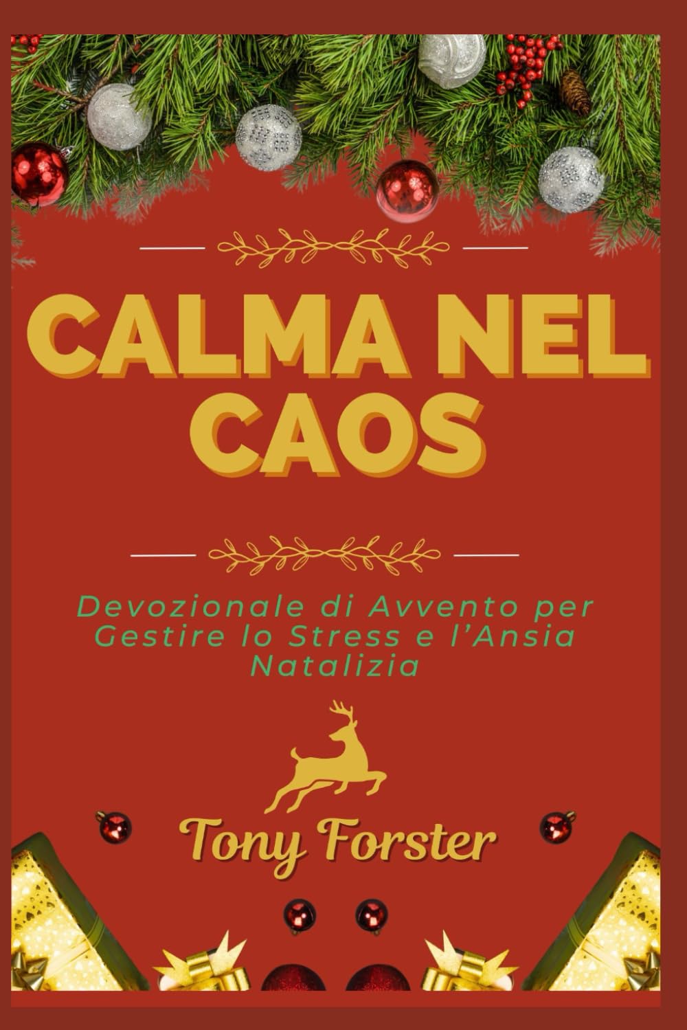 CALMA NEL CAOS: Devozionale di Avvento per Gestire lo Stress e l’Ansia Natalizia
