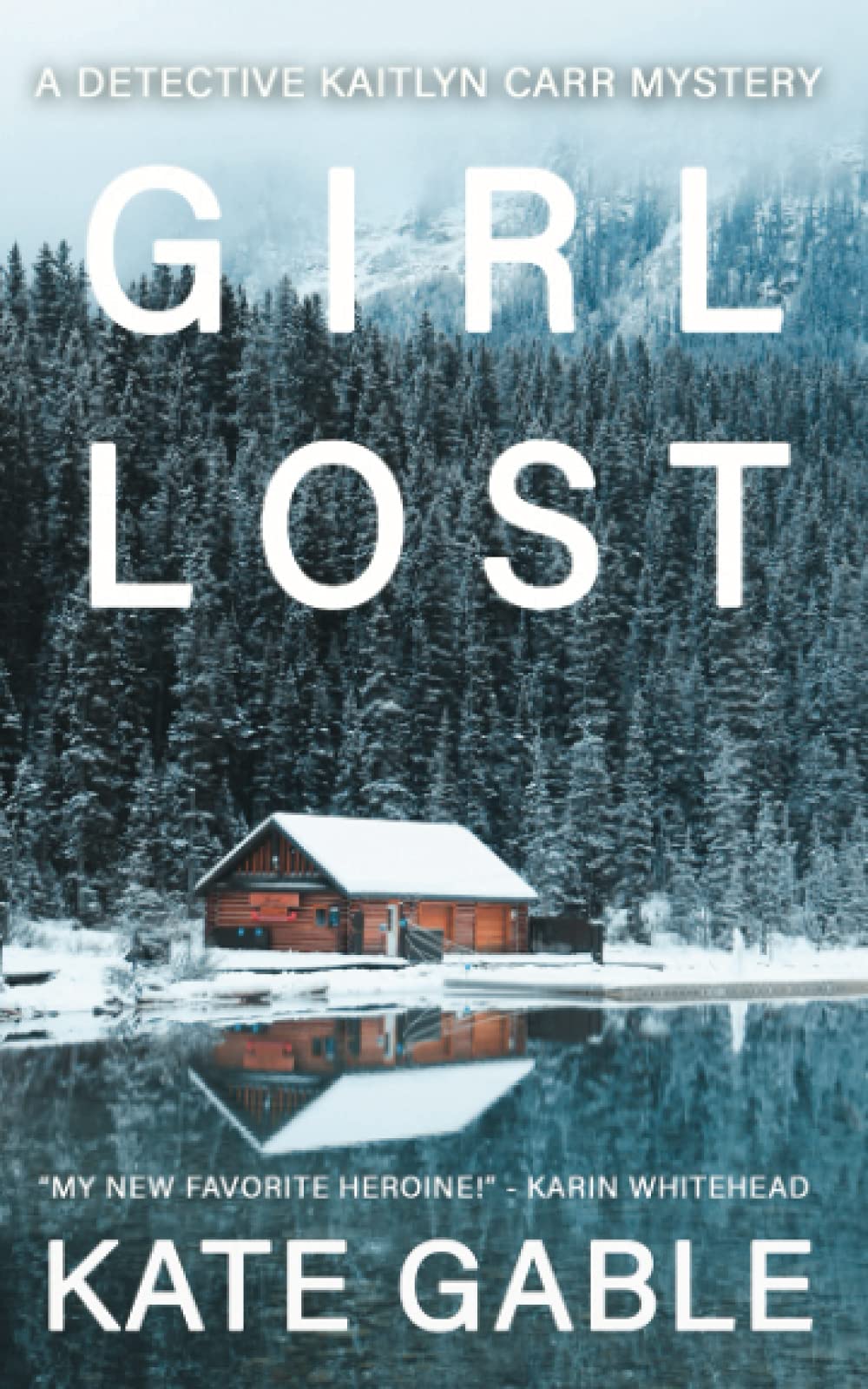 Girl Lost: A Detective Kaitlyn Carr Mystery
