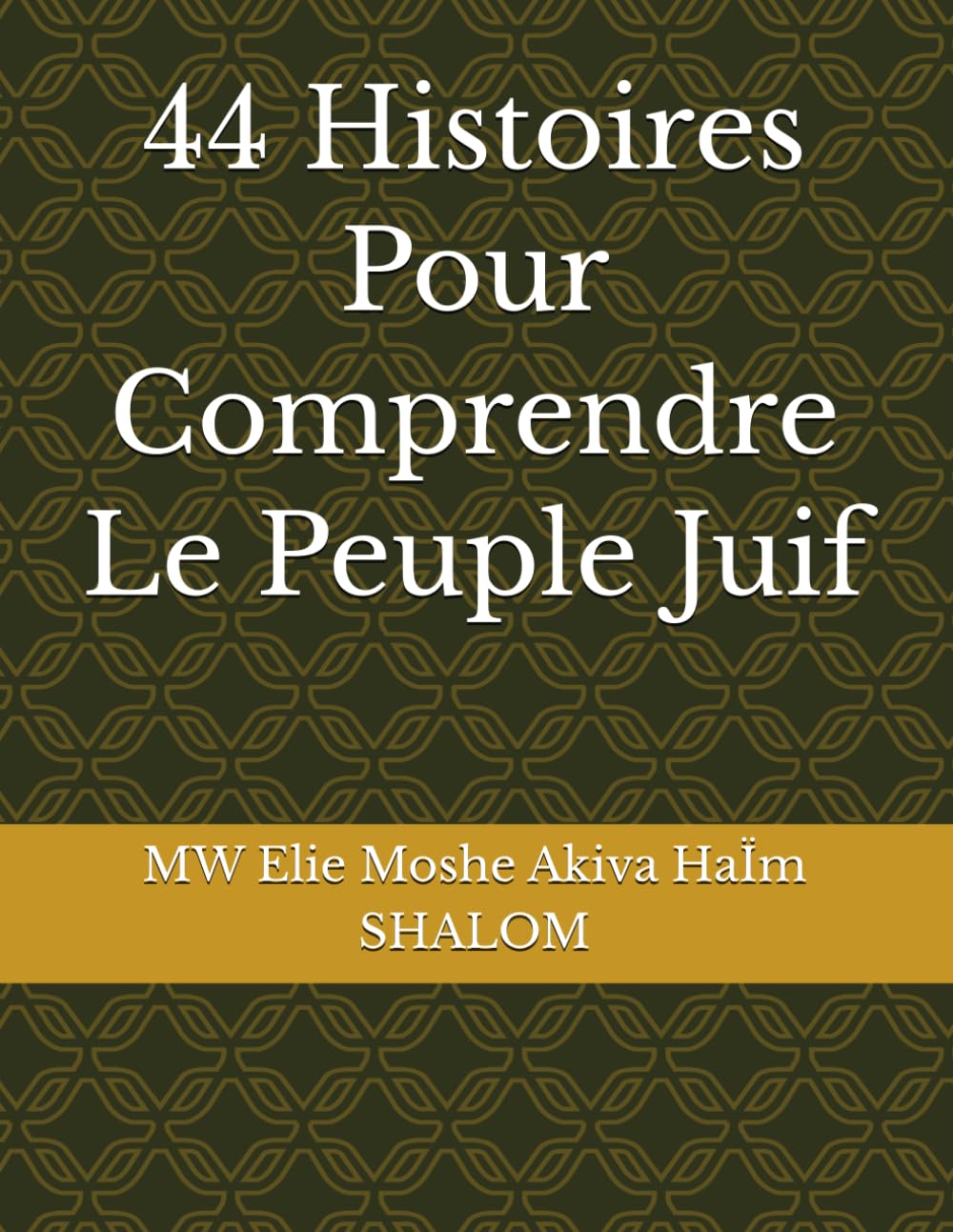 44 Histoires Pour Comprendre Le Peuple Juif