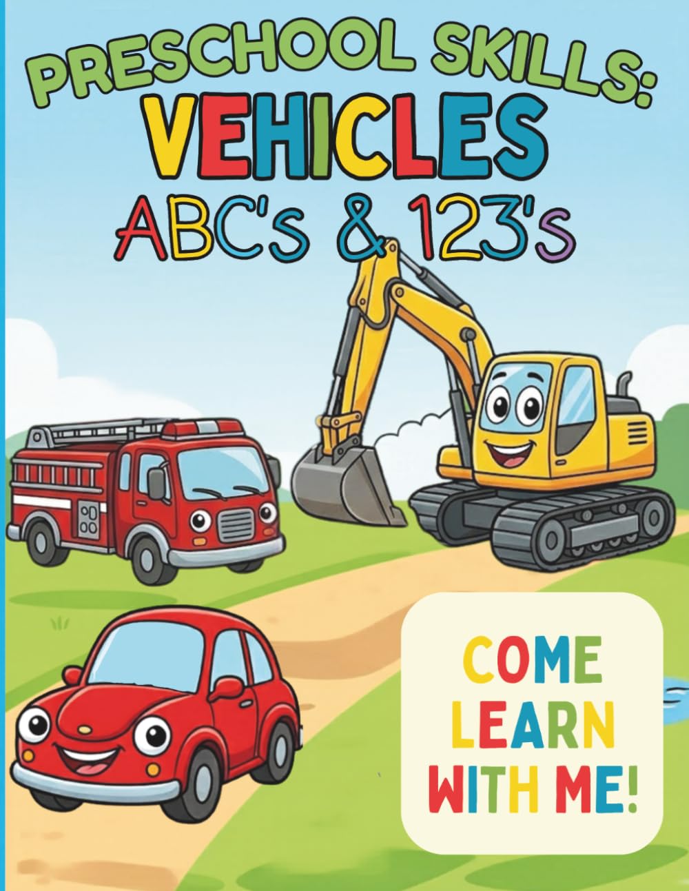 Preschool Skills: Vehicles ABC's & 123's: Big & Bold Designs with Easy ABCs and 123s – Large Print Vehicles and Simple Shapes for Toddlers and Preschoolers (Preschool Skills: ABC's & 123's)