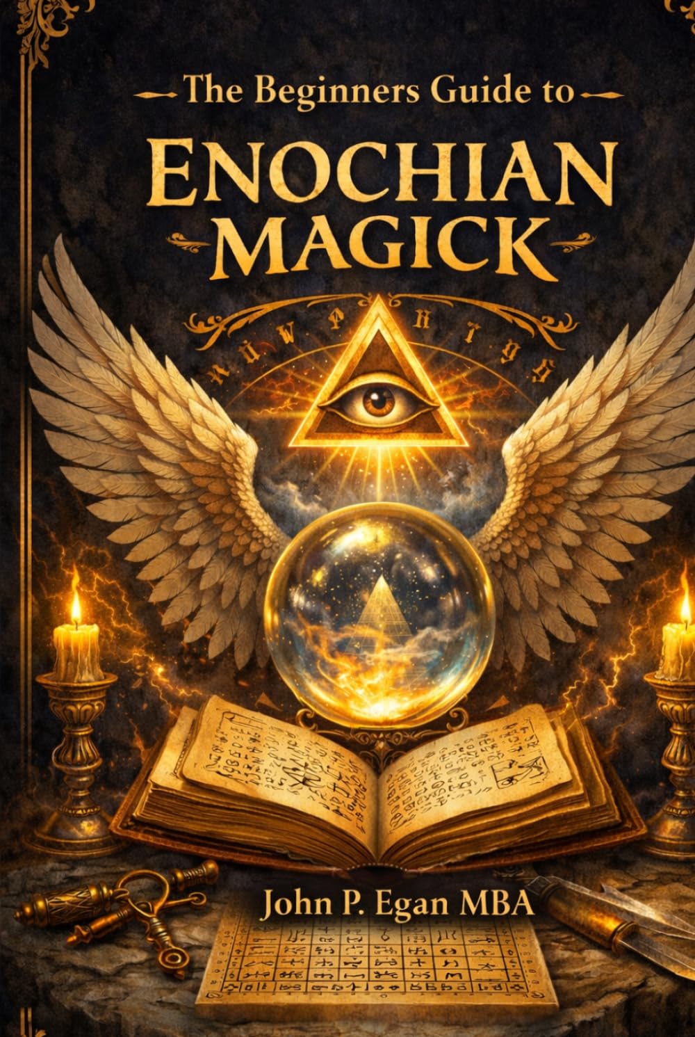 The Beginners Guide to Enochian Magick