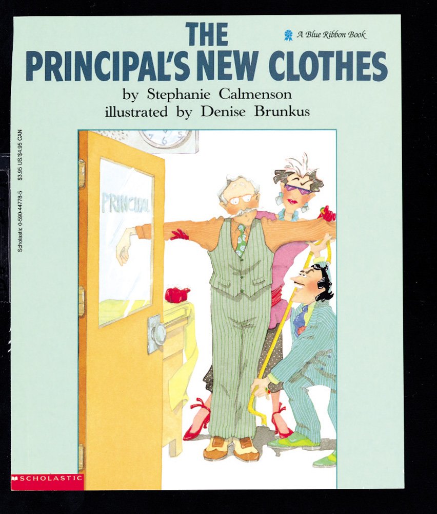 The Principal's New Clothes Calmenson, Stephanie and Brunkus, Denise