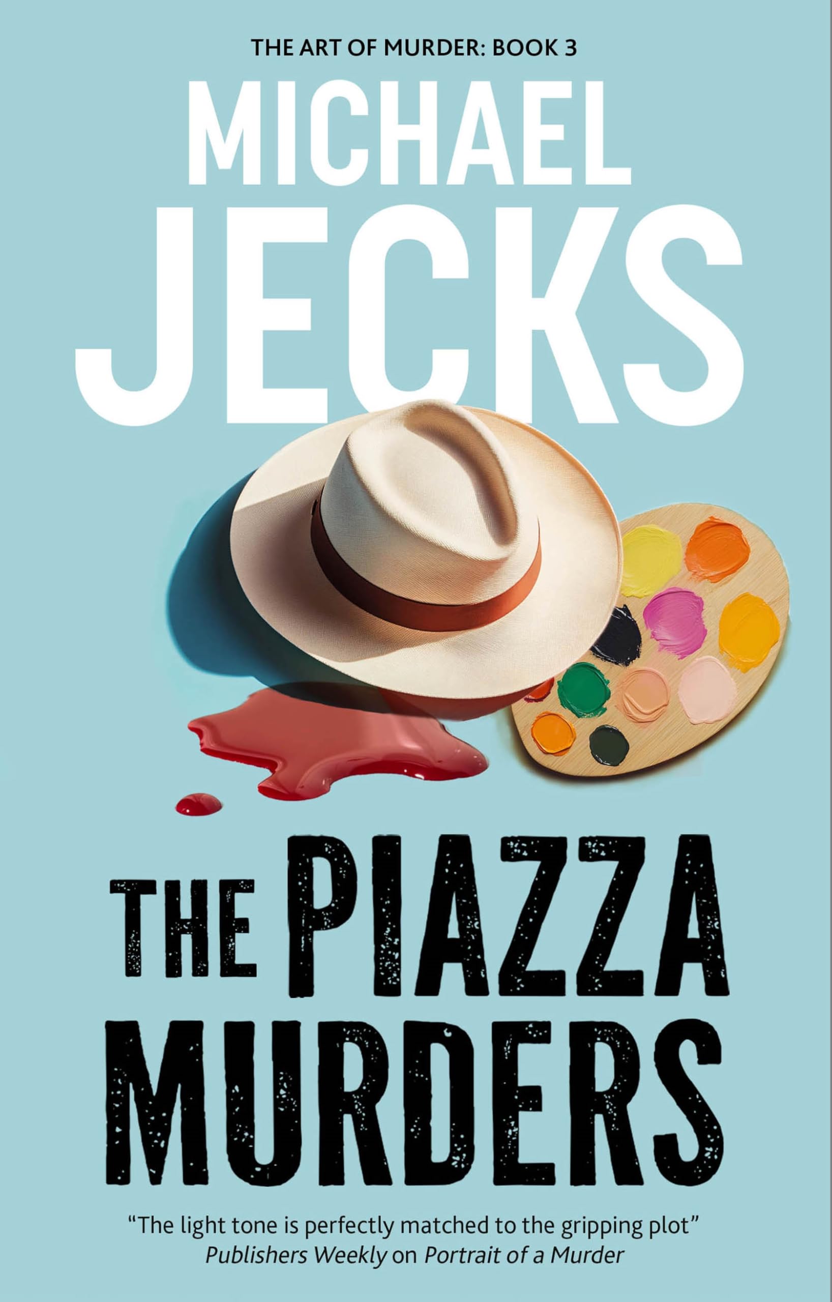 The Piazza Murders (The Art of Murder Series)