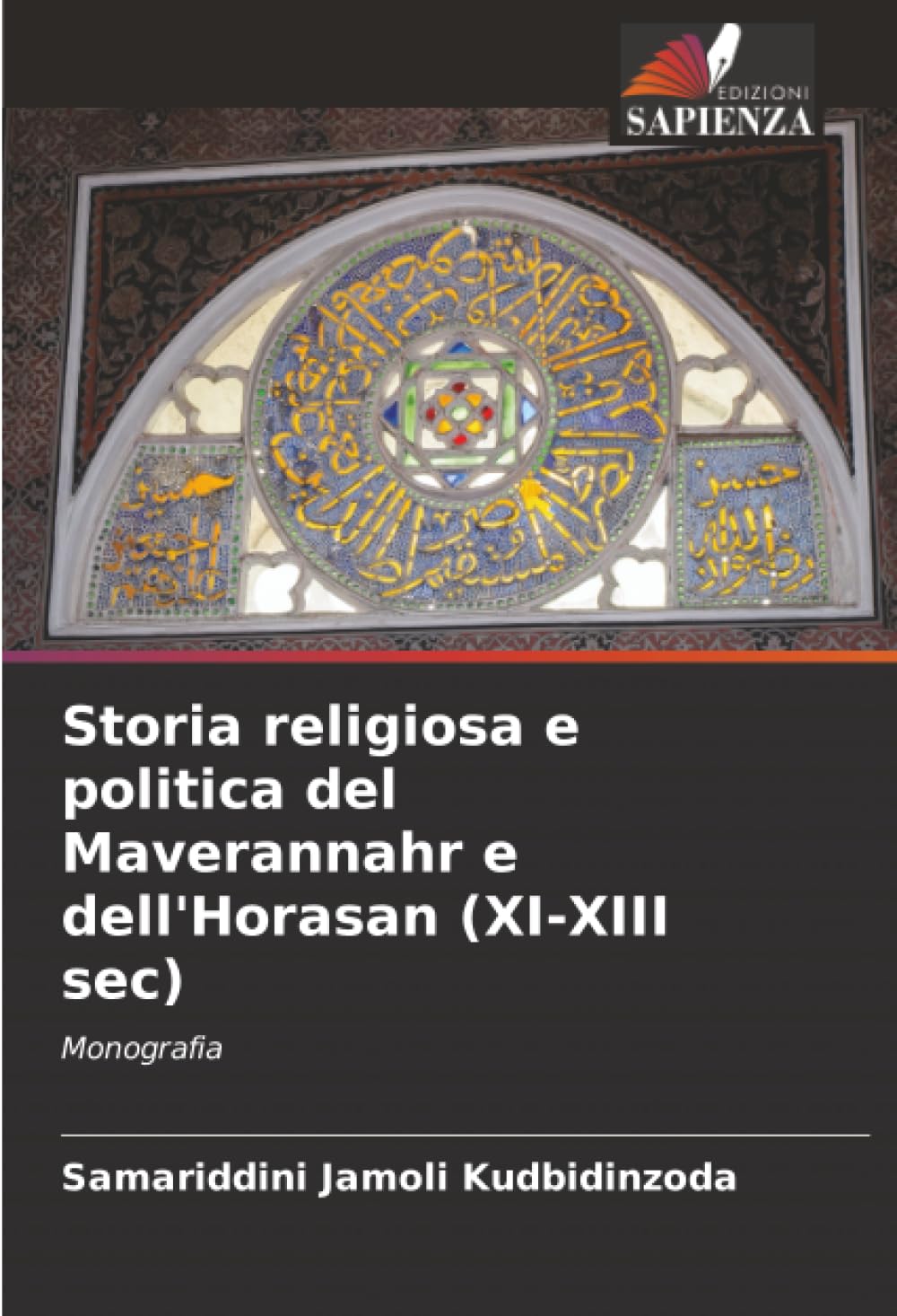 Storia religiosa e politica del Maverannahr e dell'Horasan (XI-XIII sec): Monografia