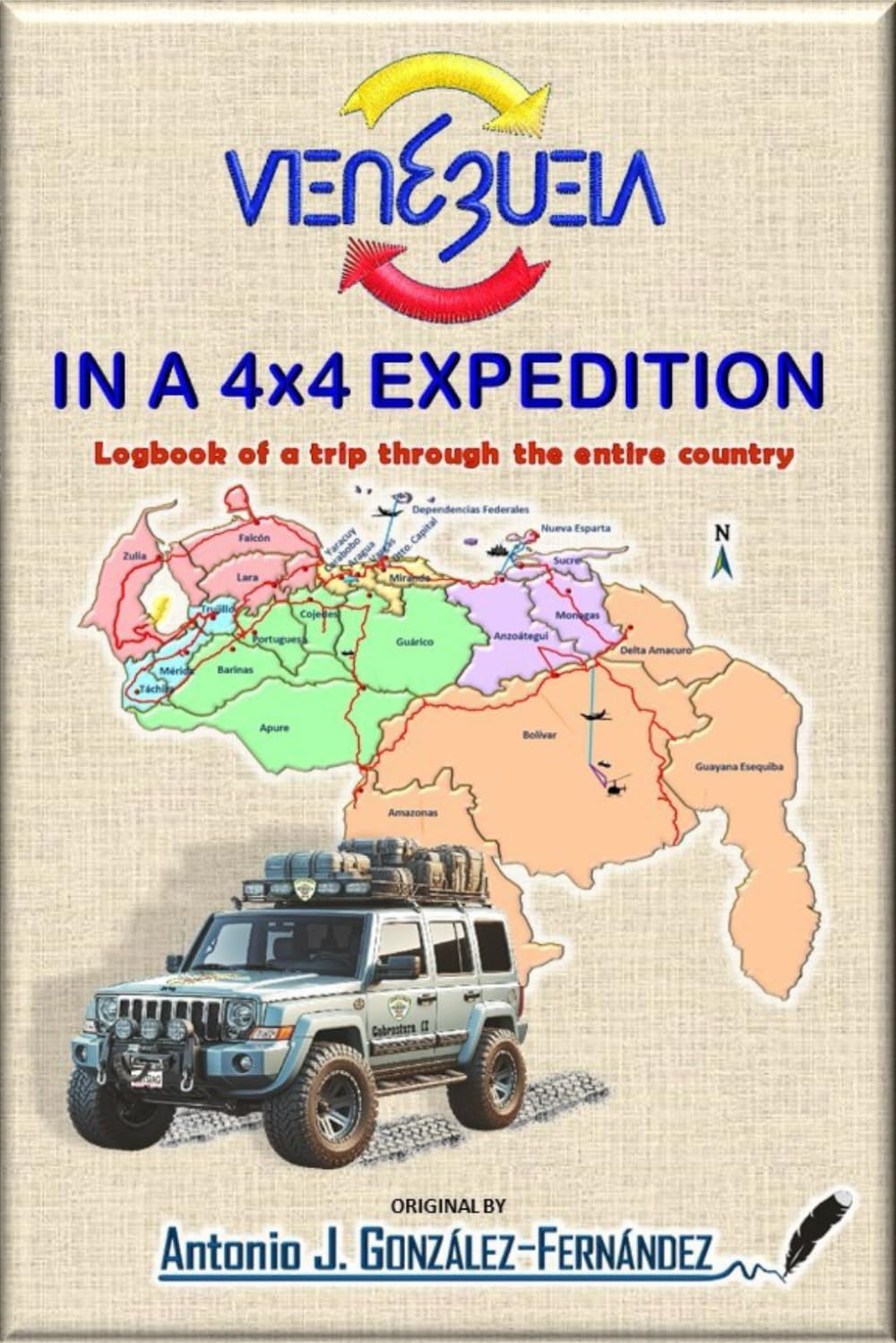 Venezuela in a 4x4 Expedition: Logbook of a trip through the entire country