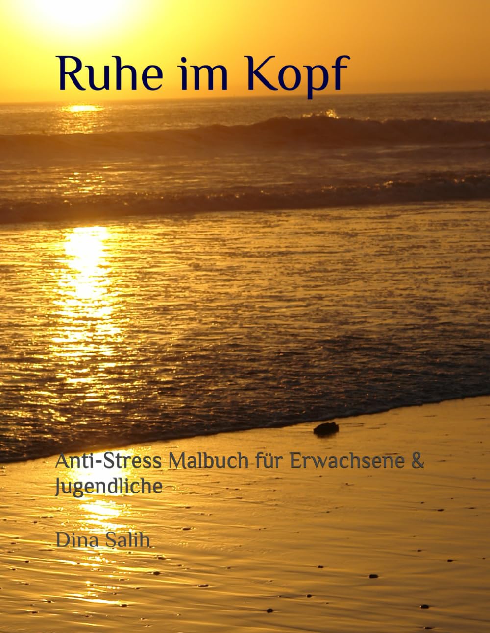 Ruhe im Kopf: Anti-Stress Malbuch für Erwachsene & Jugendliche